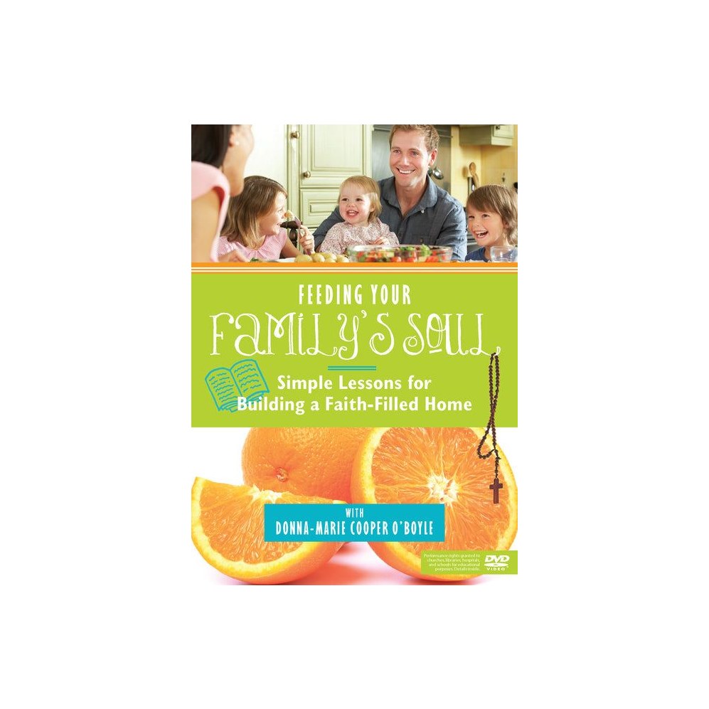 Feeding Your Family's Soul: Simple Lessons for Building a Faith-Filled Home