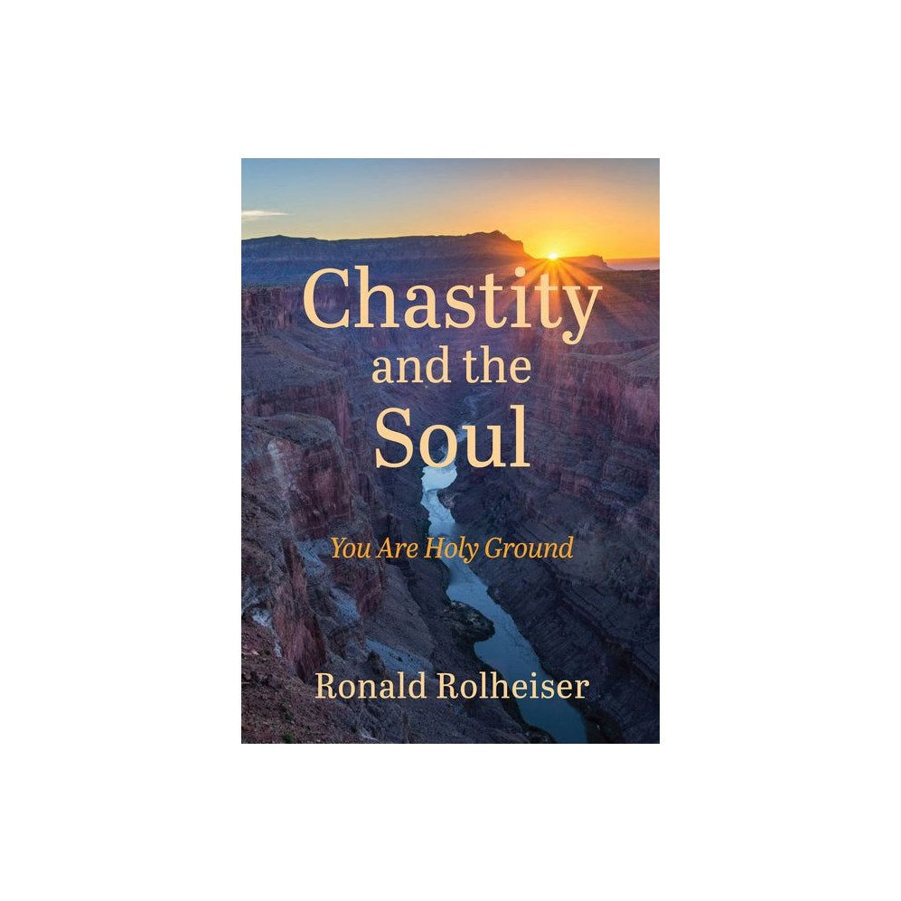 Chastity and the Soul: You Are Holy Ground