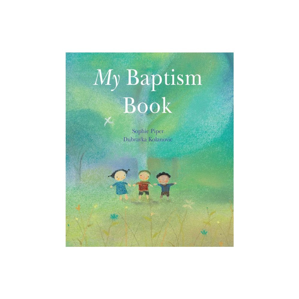 My Baptism Book: A Beautiful Keepsake Gift for Baptism or Christening with Prayers, Psalms, and Bible Stories