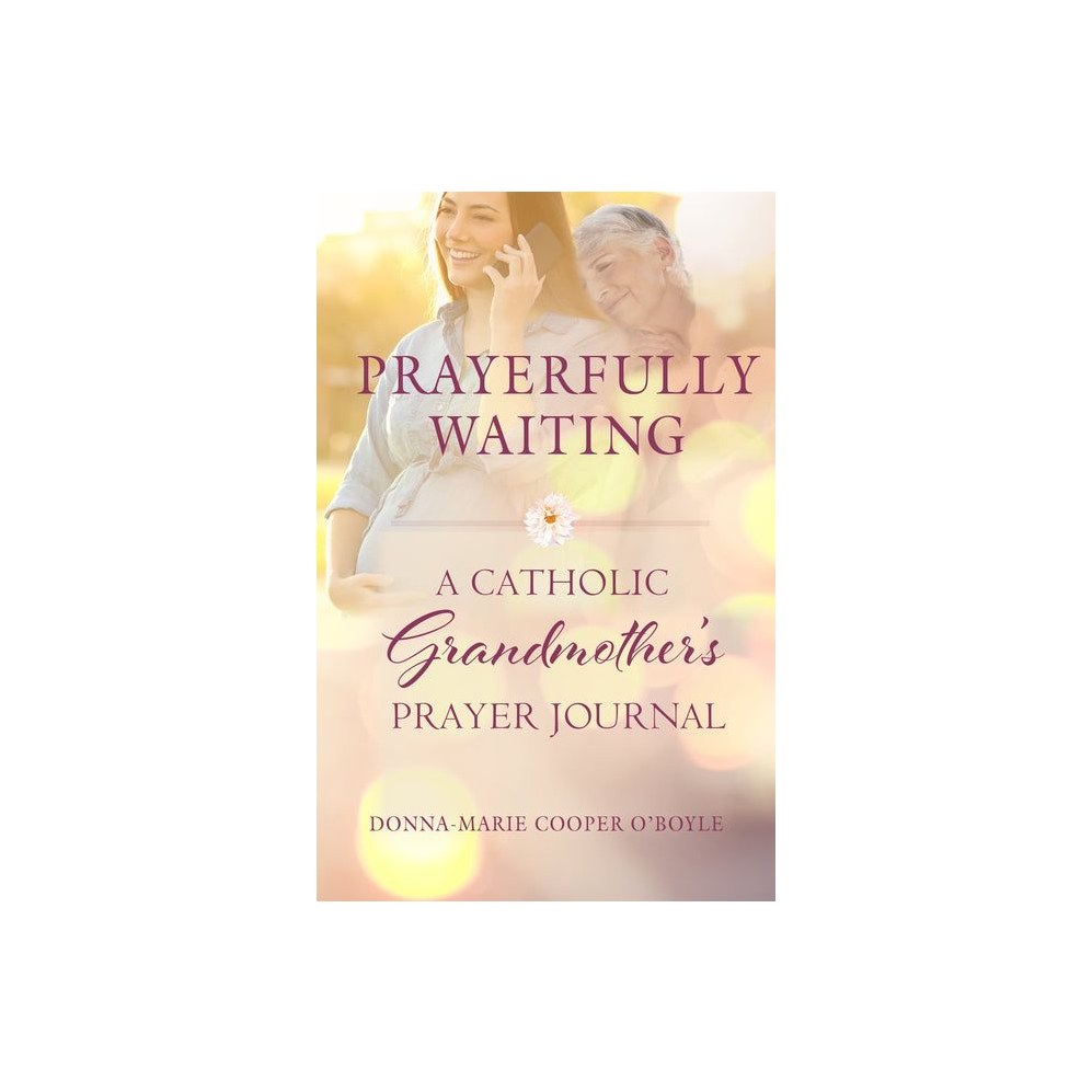 Prayerfully Waiting: A Catholic Grandmother's Prayer Journal