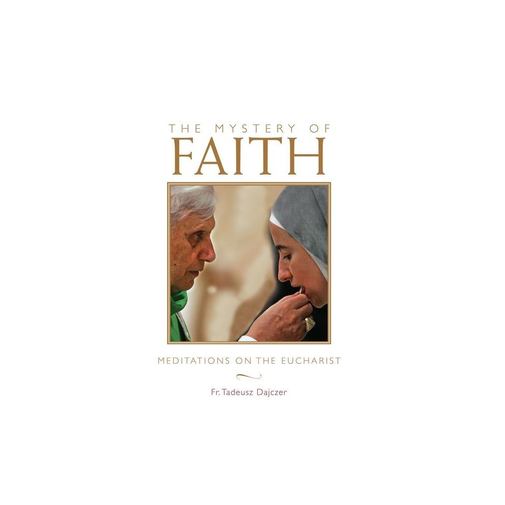 Mystery of Faith: Meditations on the Eucharist