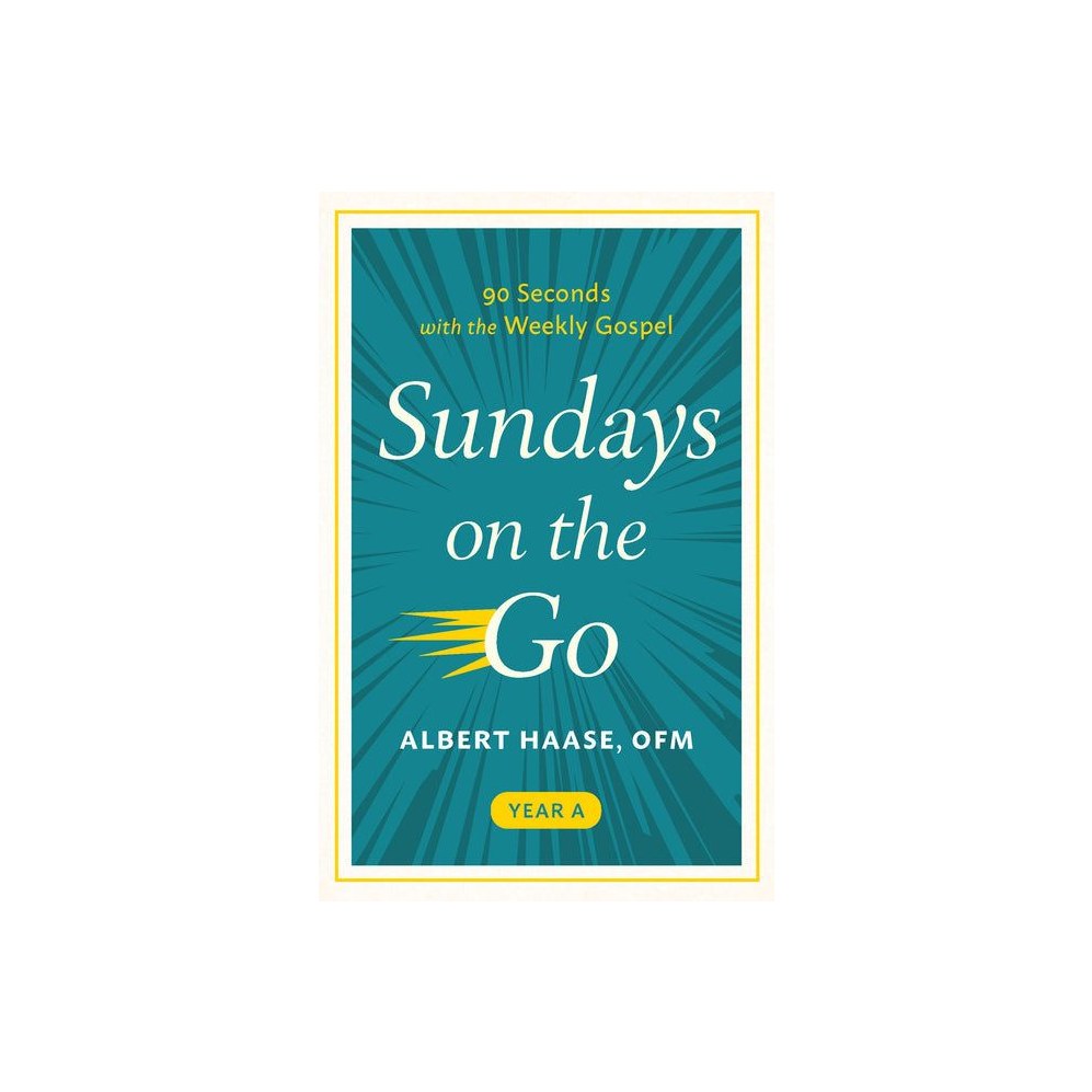 Sundays on the Go: 90 Seconds with the Weekly Gospel, Year a
