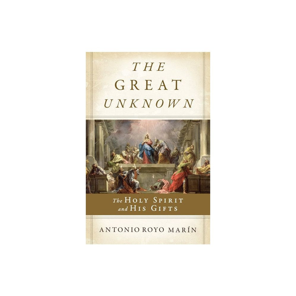 The Great Unknown: The Holy Spirit and His Gifts