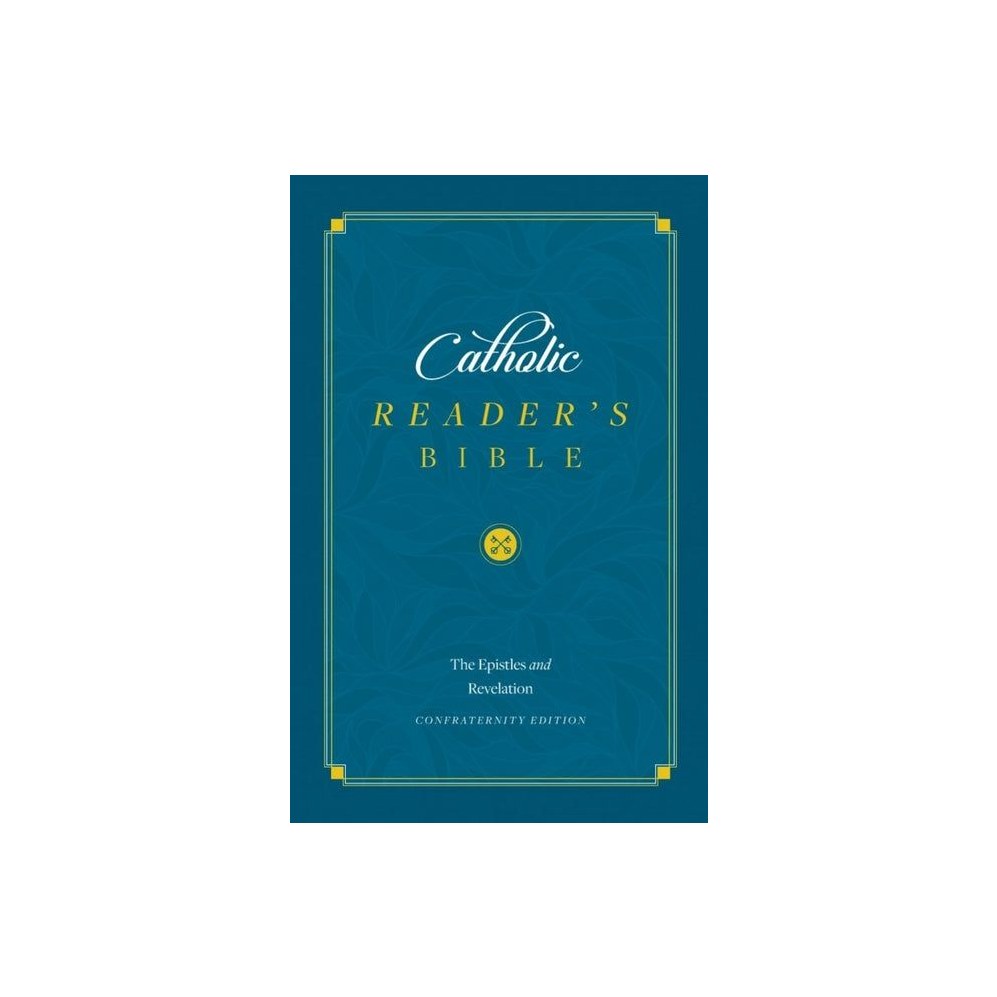 The Catholic Reader's Bible: The Epistles