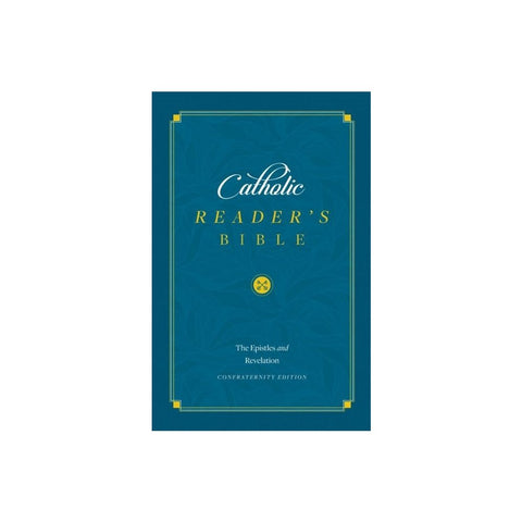 The Catholic Reader's Bible: The Epistles