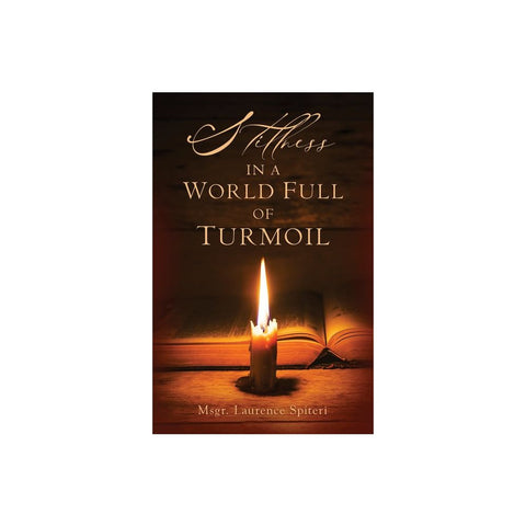 Stillness in a World Full of Turmoil
