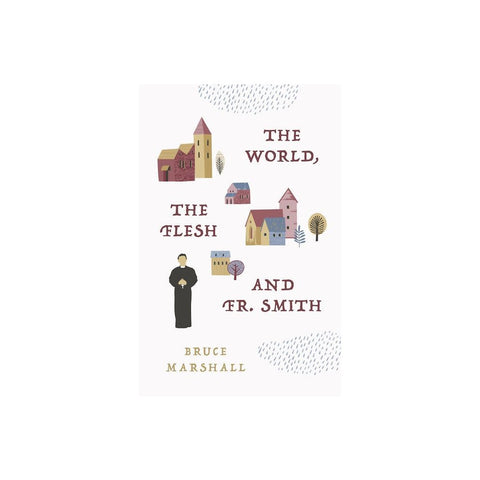 The World, the Flesh, and Fr Smith