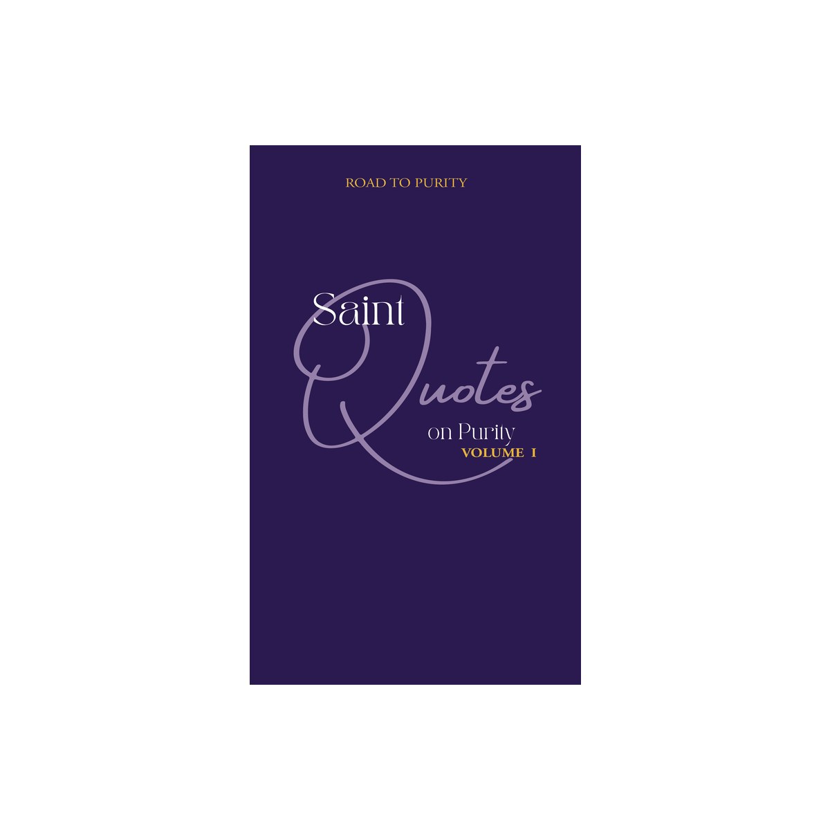 Saint Quotes on Purity Volume 1 (C)