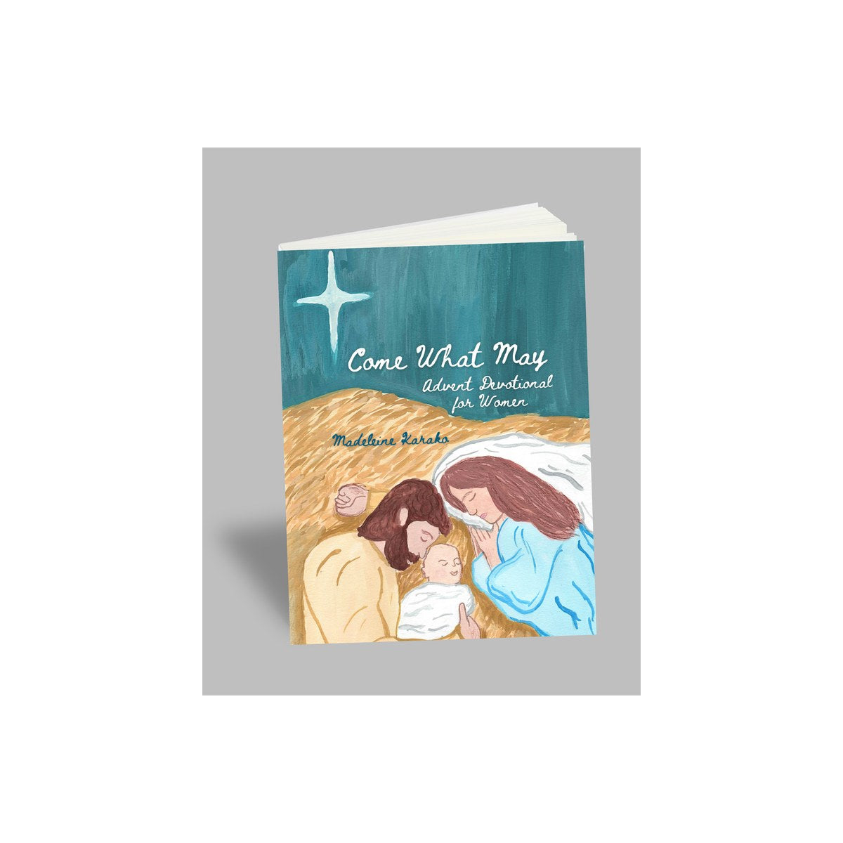 Come What May Advent Devotional for Women