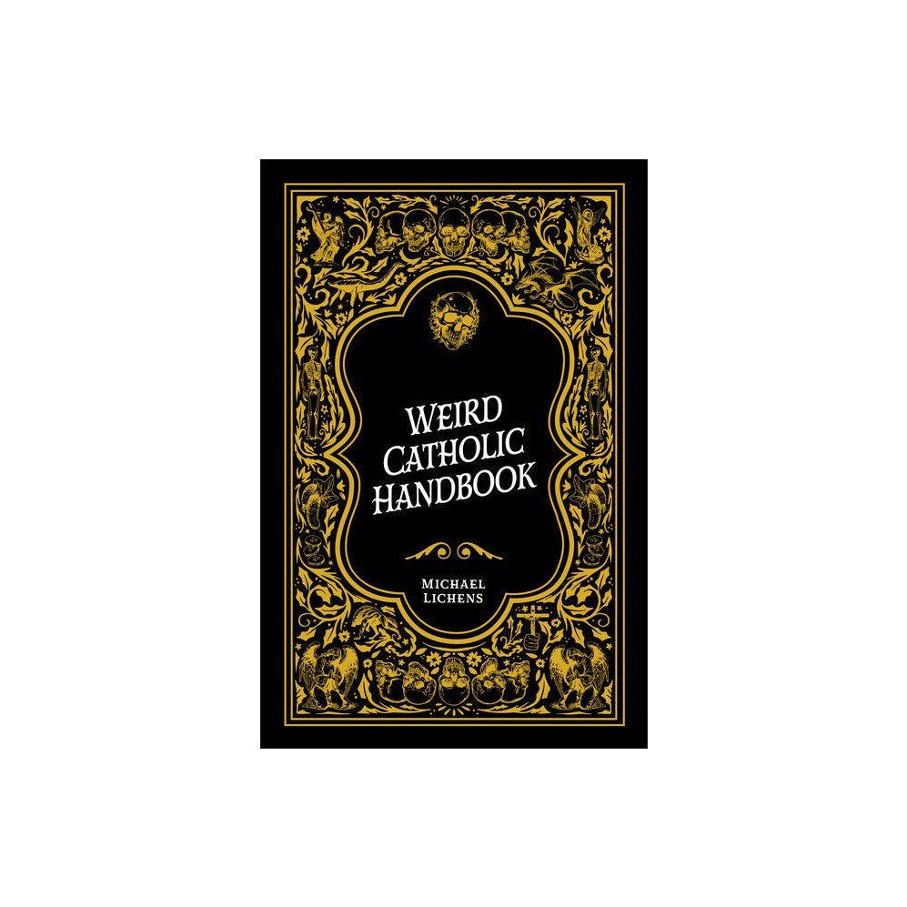 Weird Catholic Handbook