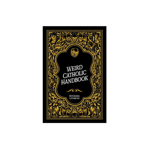 Weird Catholic Handbook