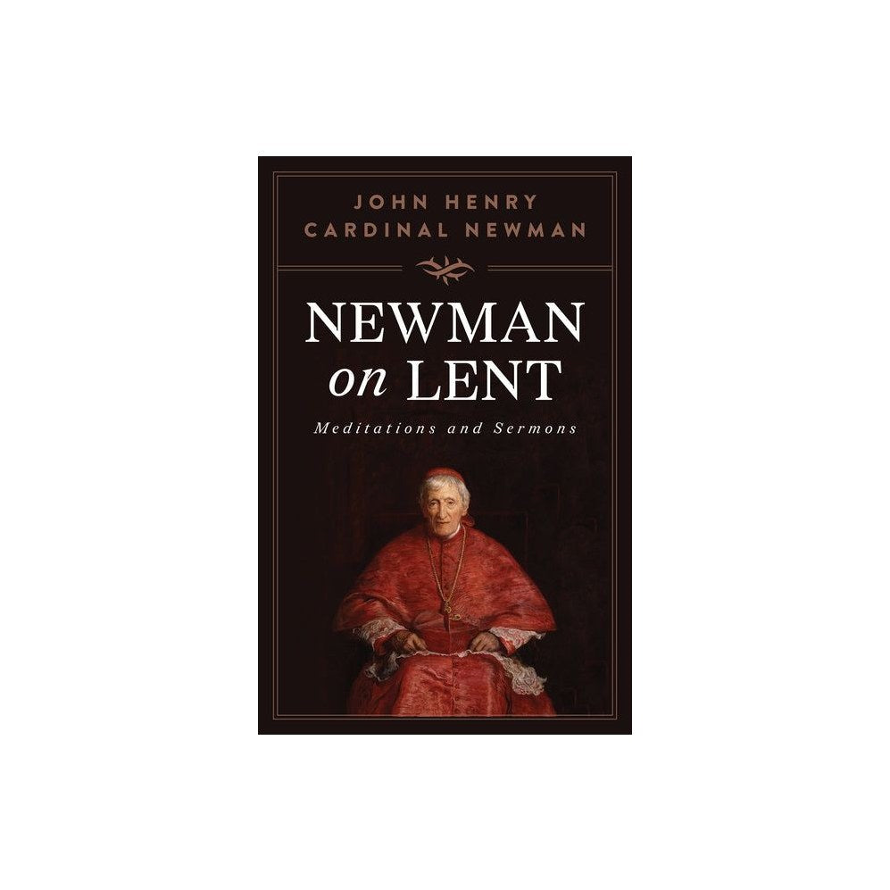 Newman on Lent: Meditations and Sermons