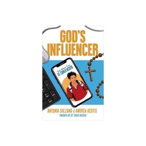 God's Influencer: Holy Advice from St. Carlo Acutis