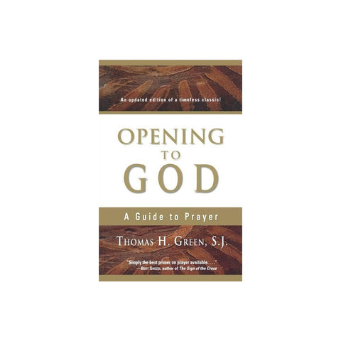 Opening to God: A Guide to Prayer (Updated)