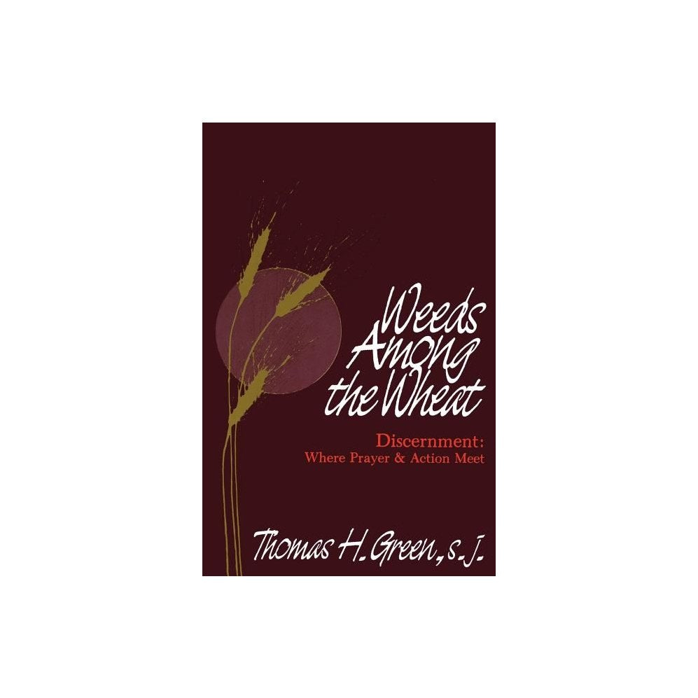 Weeds Among the Wheat