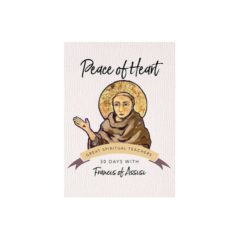 Peace of Heart: 30 Days with Francis of Assisi