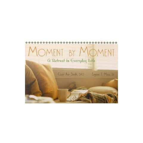 Moment by Moment: A Retreat in Everyday Life
