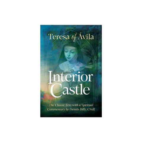 Interior Castle: The Classic Text with a Spiritual Commentary
