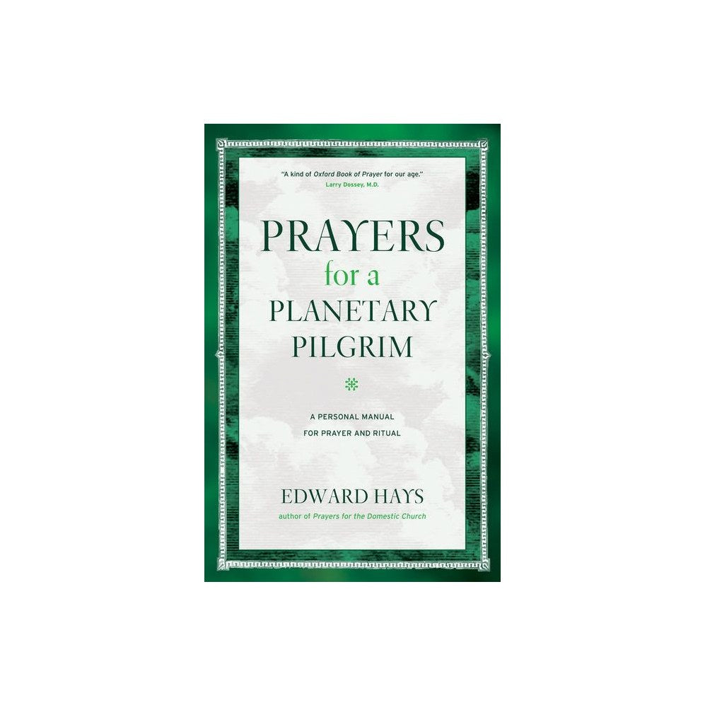 Prayers for a Planetary Pilgrim: A Personal Manual for Prayer and Ritual (Revised)