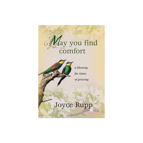May You Find Comfort: A Blessing for Times of Grieving