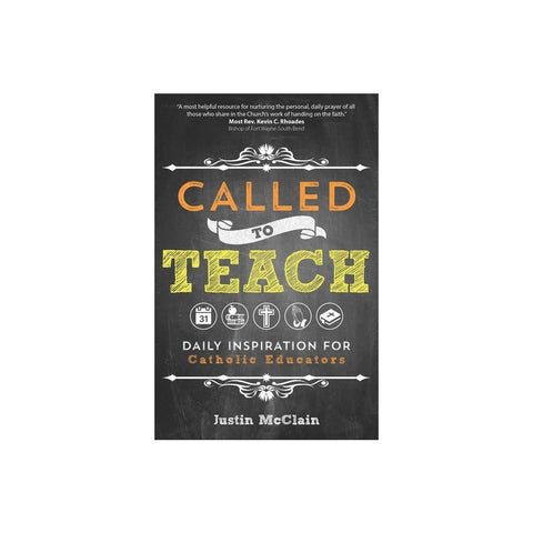 Called to Teach: Daily Inspiration for Catholic Educators