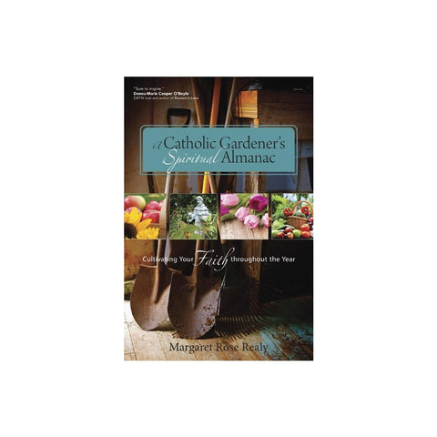 A Catholic Gardener's Spiritual Almanac