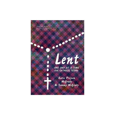 Lent: One Day at a Time for Catholic Teens