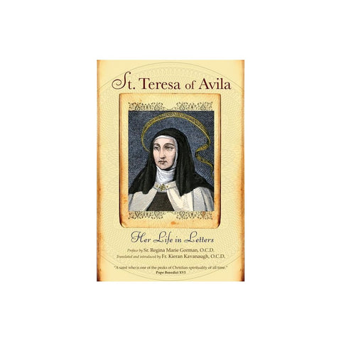 St. Teresa of Avila: Her Life in Letters
