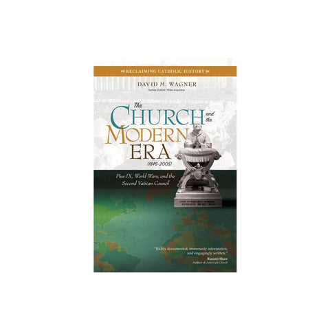 The Church and the Modern Era (1846-2005): Pius IX, World Wars, and the Second Vatican Council