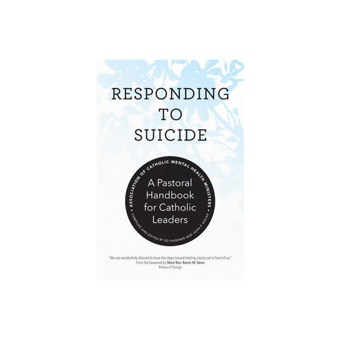 Responding to Suicide: A Pastoral Handbook for Catholic Leaders