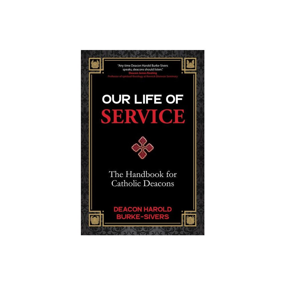 Our Life of Service: The Handbook for Catholic Deacons