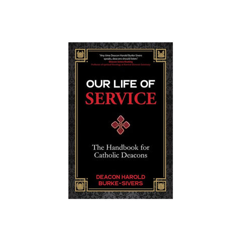 Our Life of Service: The Handbook for Catholic Deacons