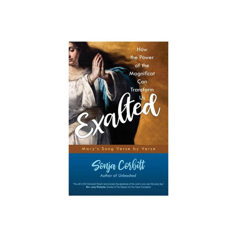 Exalted: How the Power of the Magnificat Can Transform Us