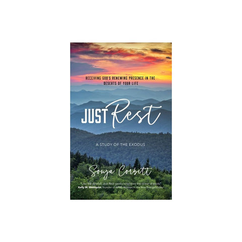 Just Rest: Receiving God's Renewing Presence in the Deserts of Your Life