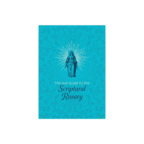 The Ave Guide to the Scriptural Rosary