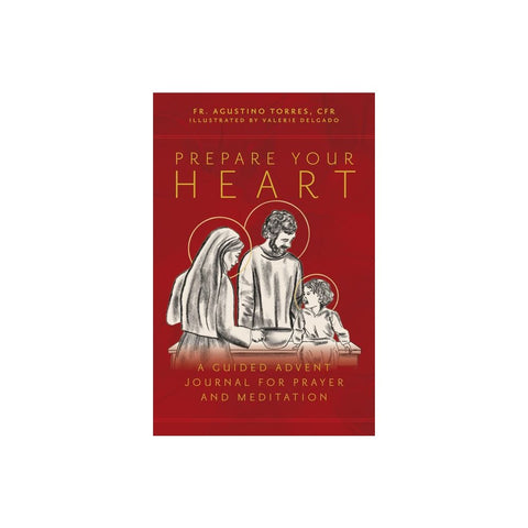 Prepare Your Heart: A Guided Advent Journal for Prayer and Meditation