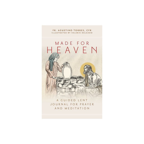 Made for Heaven: A Guided Lent Journal for Prayer and Meditation