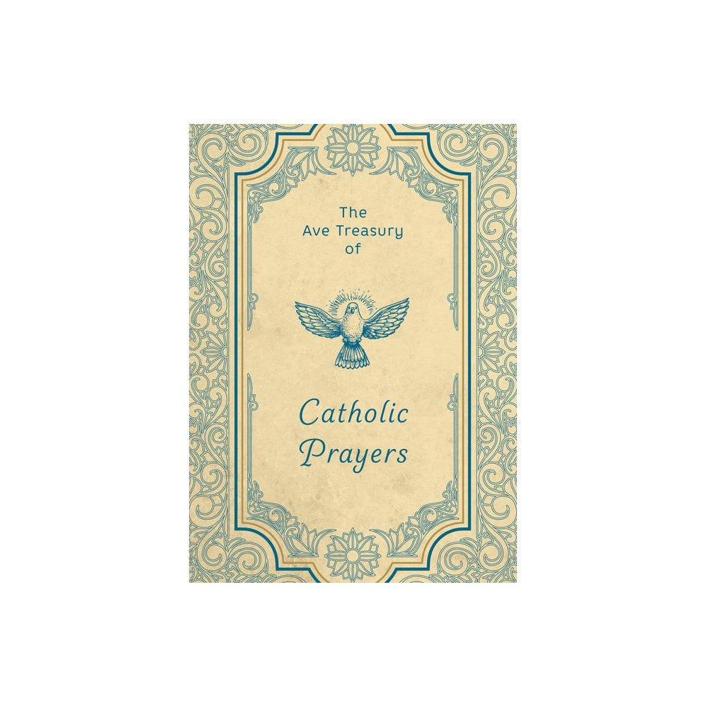 The Ave Treasury of Catholic Prayers