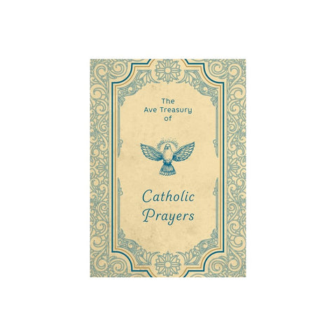 The Ave Treasury of Catholic Prayers