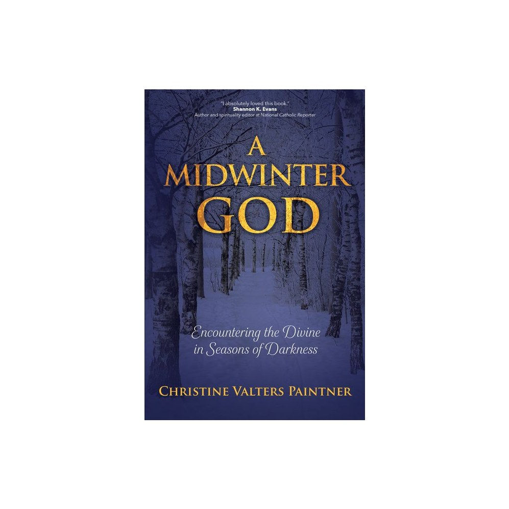 A Midwinter God: Encountering the Divine in Seasons of Darkness