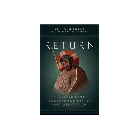 Return: A Guided Lent Journal for Prayer and Meditation