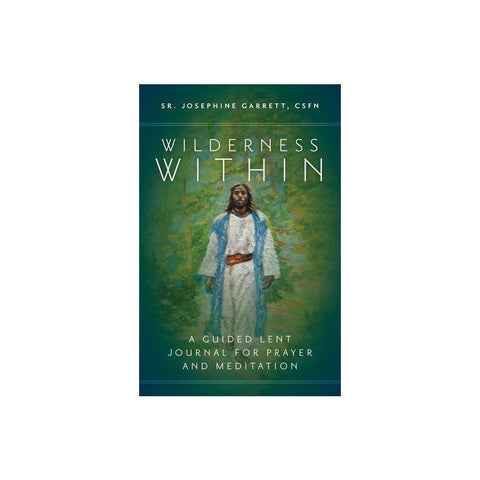 Wilderness Within: A Guided Lent Journal for Prayer and Meditation