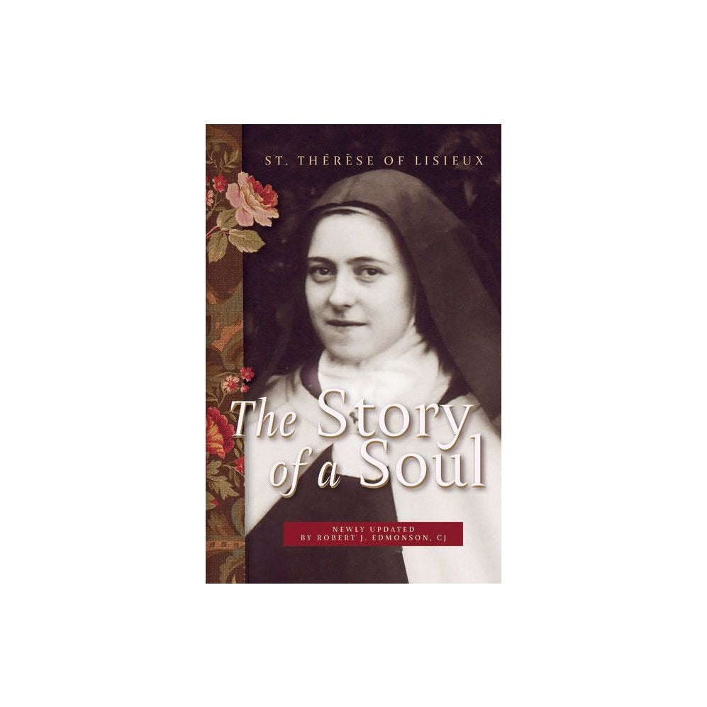 Story of a Soul: Newly Updated By Robert J. Edmonson, CJ