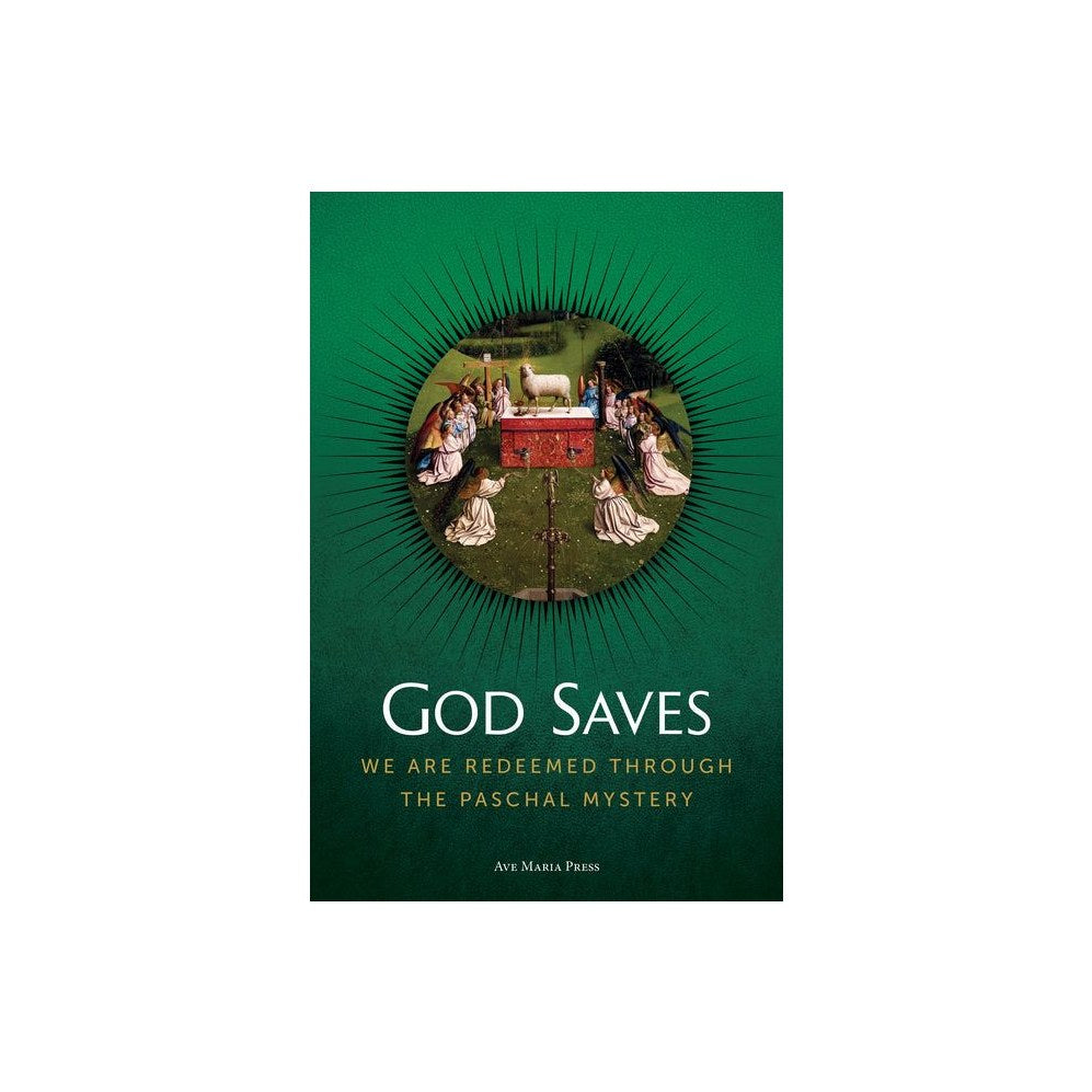 God Saves: We Are Redeemed Through the Paschal Mystery Usccb Curriculum Framework Course III (Scripture and Paschal Mystery) (Student)