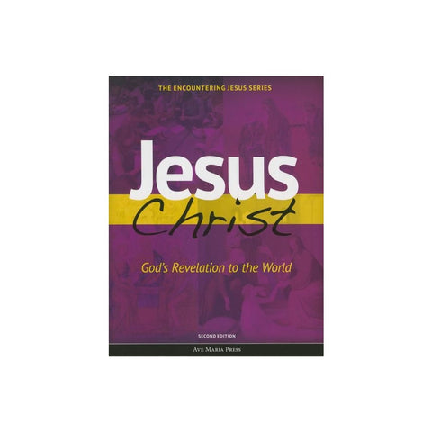 Jesus Christ God's Revelation to the World (Second Edition)