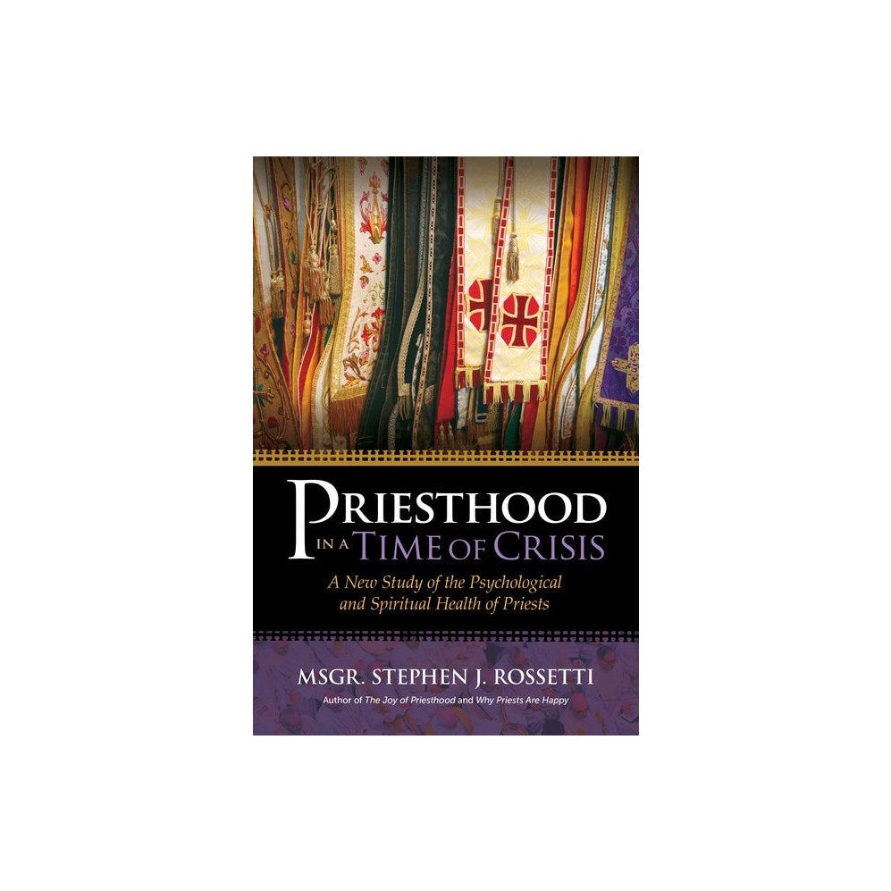 Priesthood in a Time of Crisis: A New Study of the Psychological and Spiritual Health of Priests