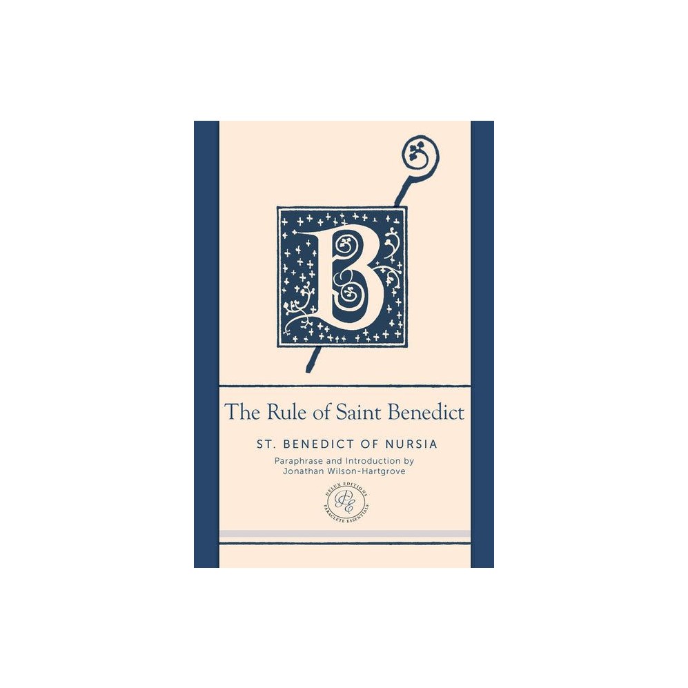 The Rule of Saint Benedict: A Contemporary Paraphrase