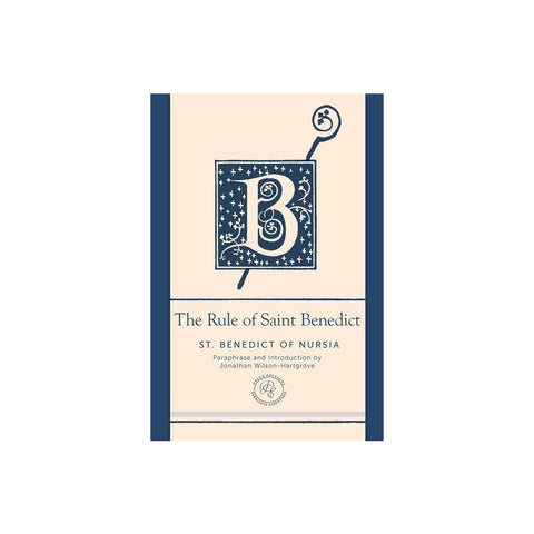 The Rule of Saint Benedict: A Contemporary Paraphrase