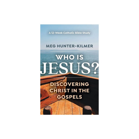 Who Is Jesus?: Discovering Christ in the Gospels a 12-Week Catholic Bible Study