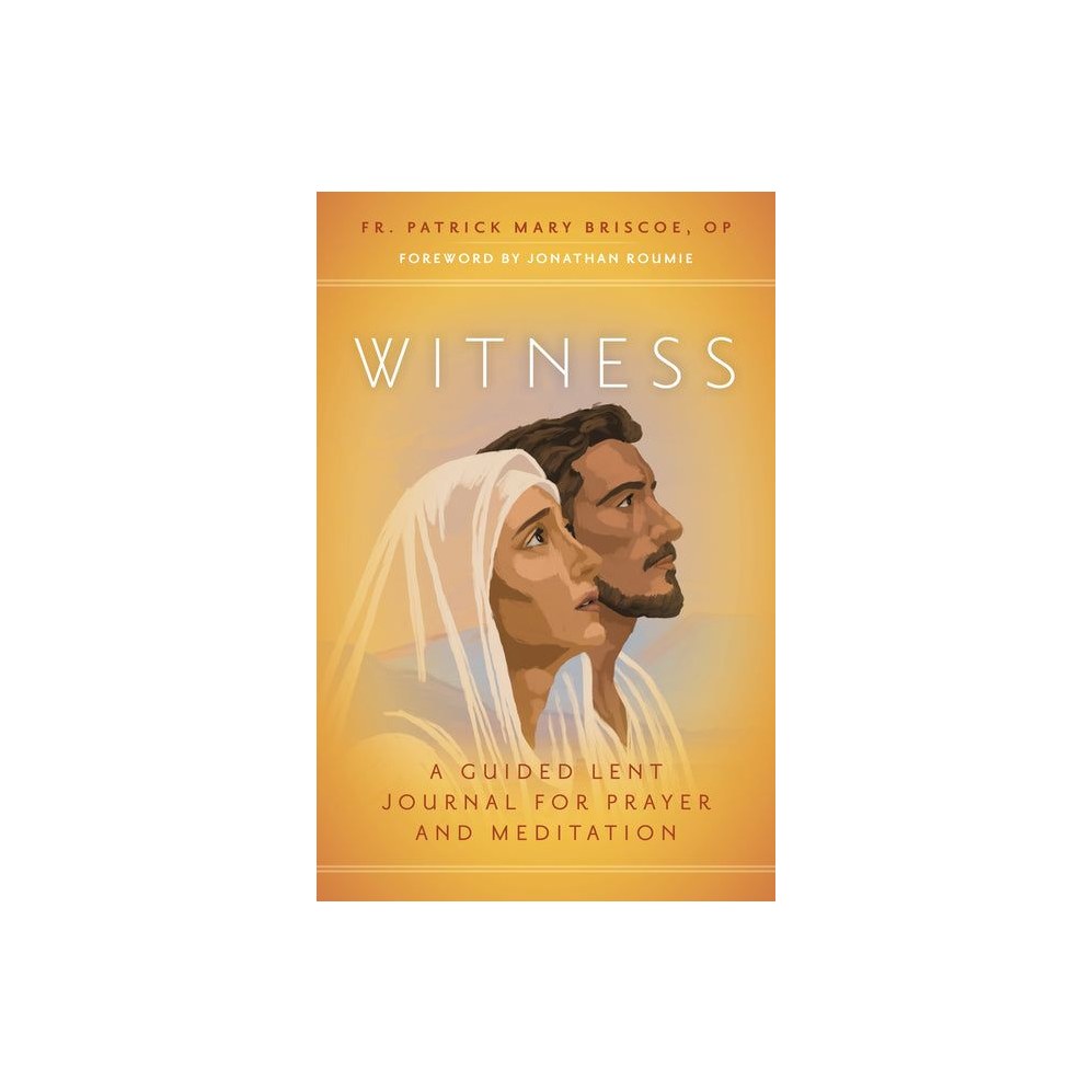Witness: A Guided Lent Journal for Prayer and Meditation